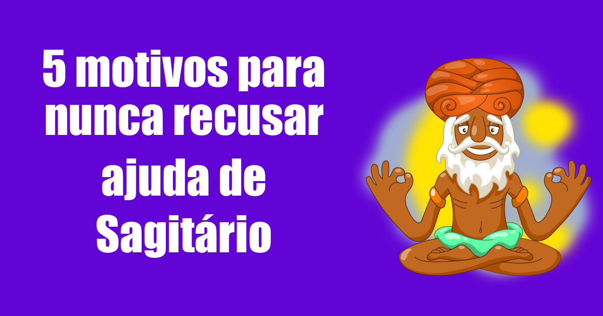 imagem do post 5-motivos-para-nunca-recusar-ajuda-de-sagitario