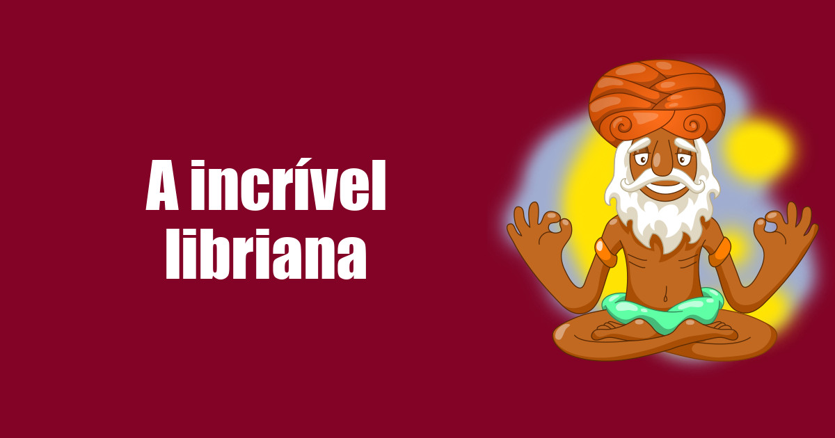 imagem do post a-incrivel-libriana