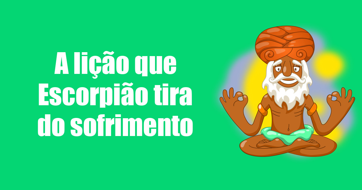 imagem do post a-licao-que-escorpiao-tira-do-sofrimento