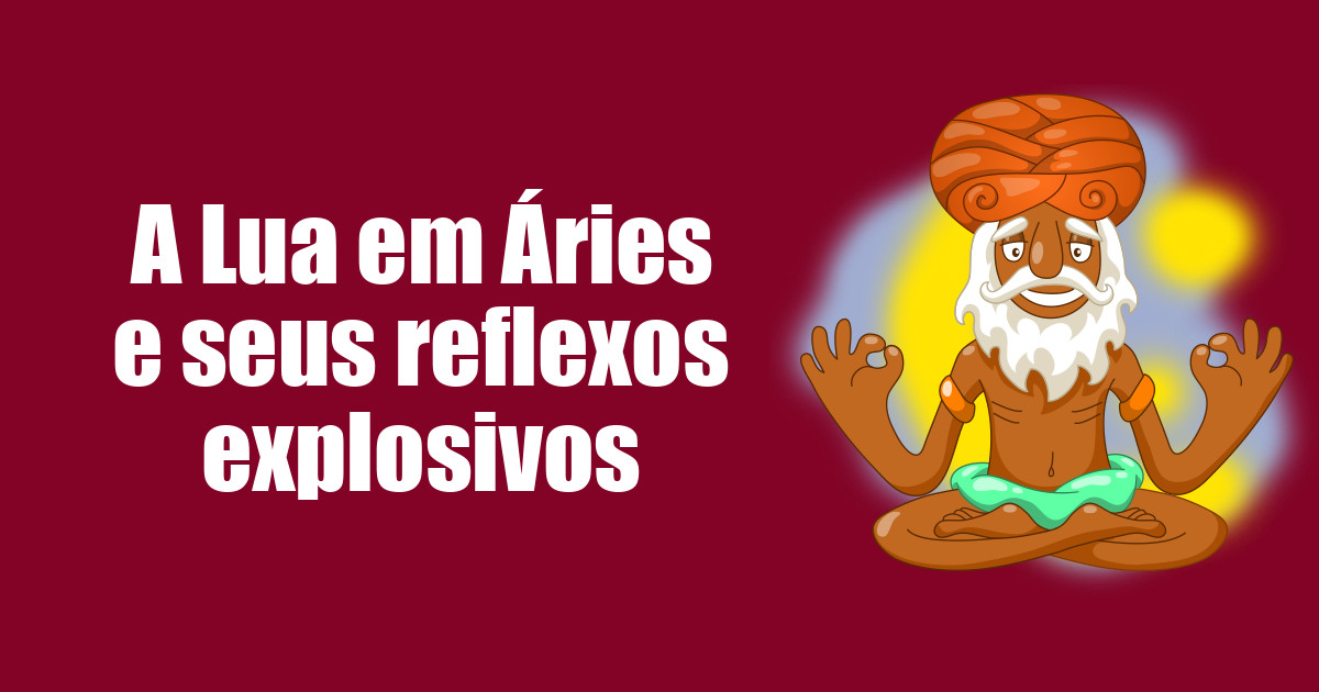 imagem do post a-lua-em-aries-e-seus-reflexos-explosivos