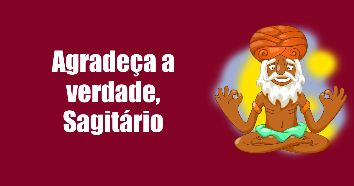 imagem do post agradeca-a-verdade-sagitario