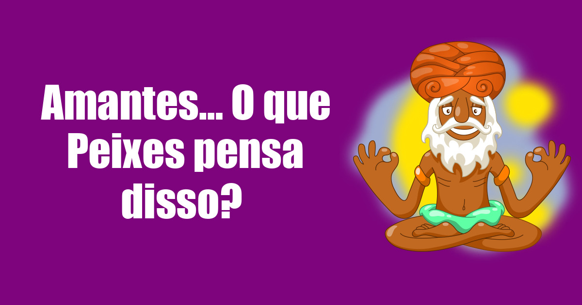 imagem do post amantes-o-que-peixes-pensa-disso