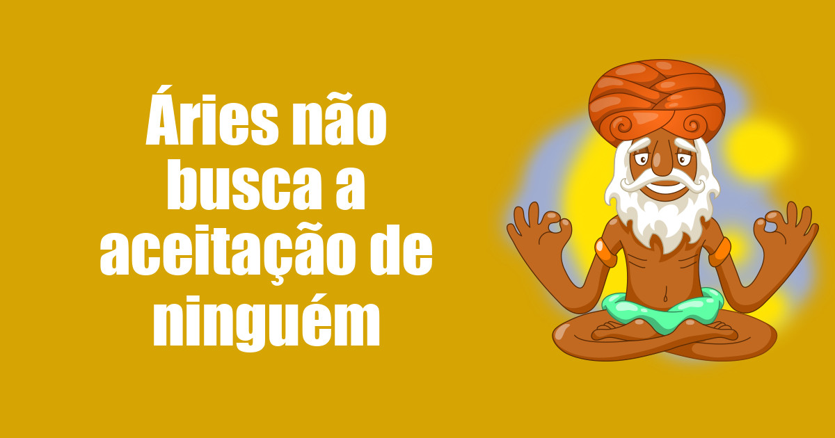 imagem do post aries-nao-busca-a-aceitacao-de-ninguem