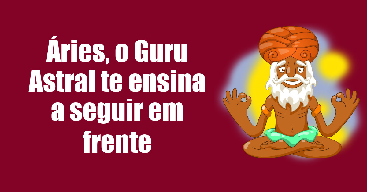 imagem do post aries-o-guru-astral-te-ensina-a-seguir-em-frente