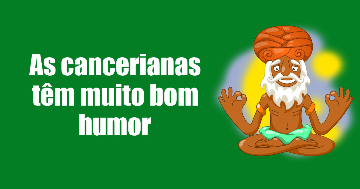 imagem do post as-cancerianas-tem-muito-bom-humor