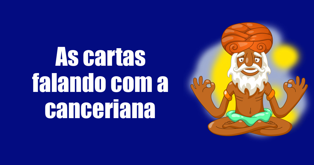 imagem do post as-cartas-falando-com-a-canceriana