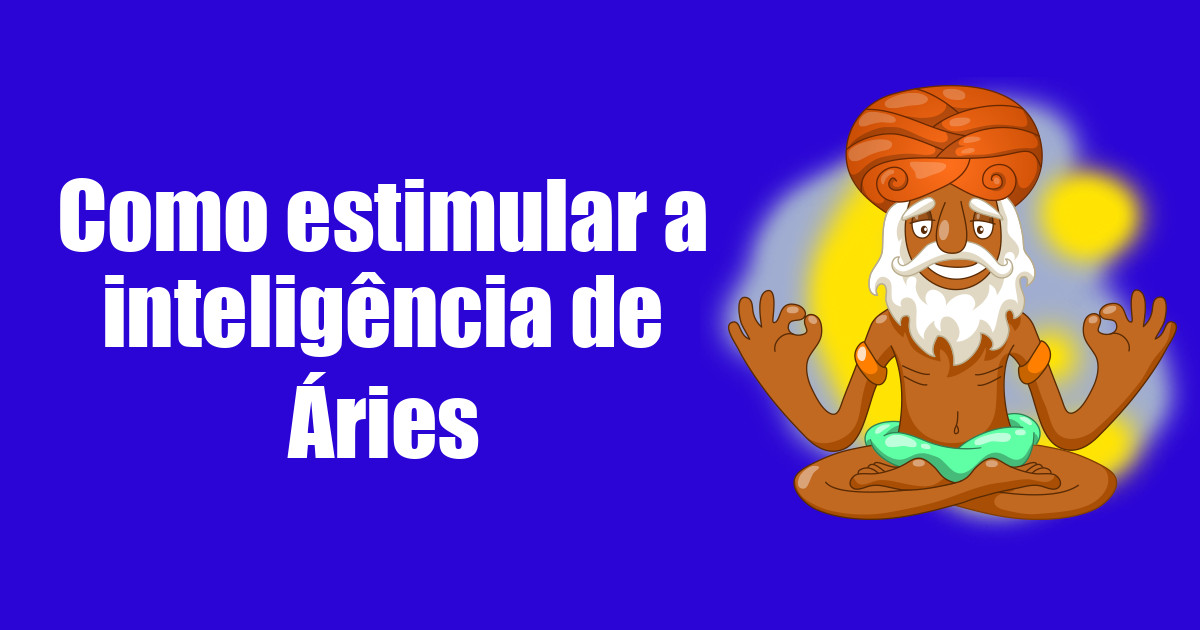 imagem do post como-estimular-a-inteligencia-de-aries