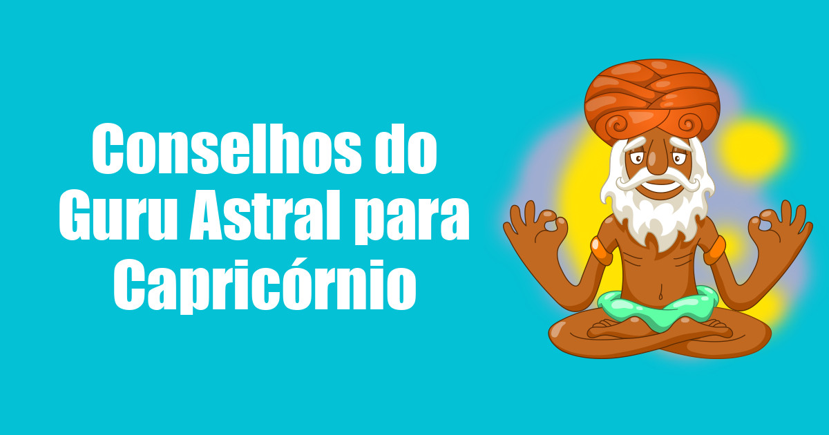 imagem do post conselhos-do-guru-astral-para-capricornio