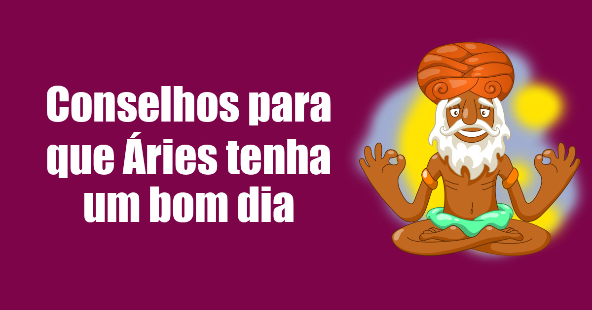 imagem do post conselhos-para-que-aries-tenha-um-bom-dia