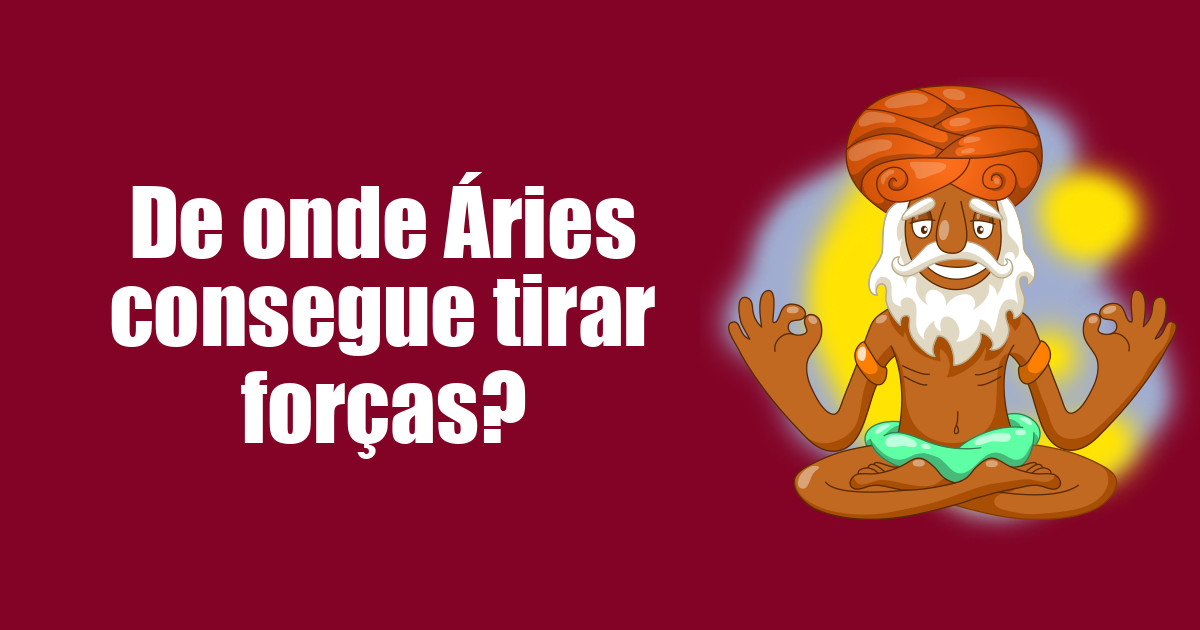 imagem do post de-onde-aries-consegue-tirar-forcas