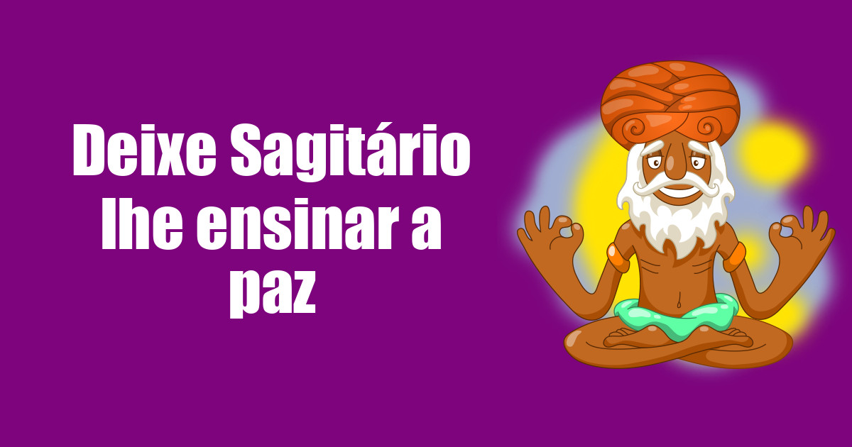 imagem do post deixe-sagitario-lhe-ensinar-a-paz