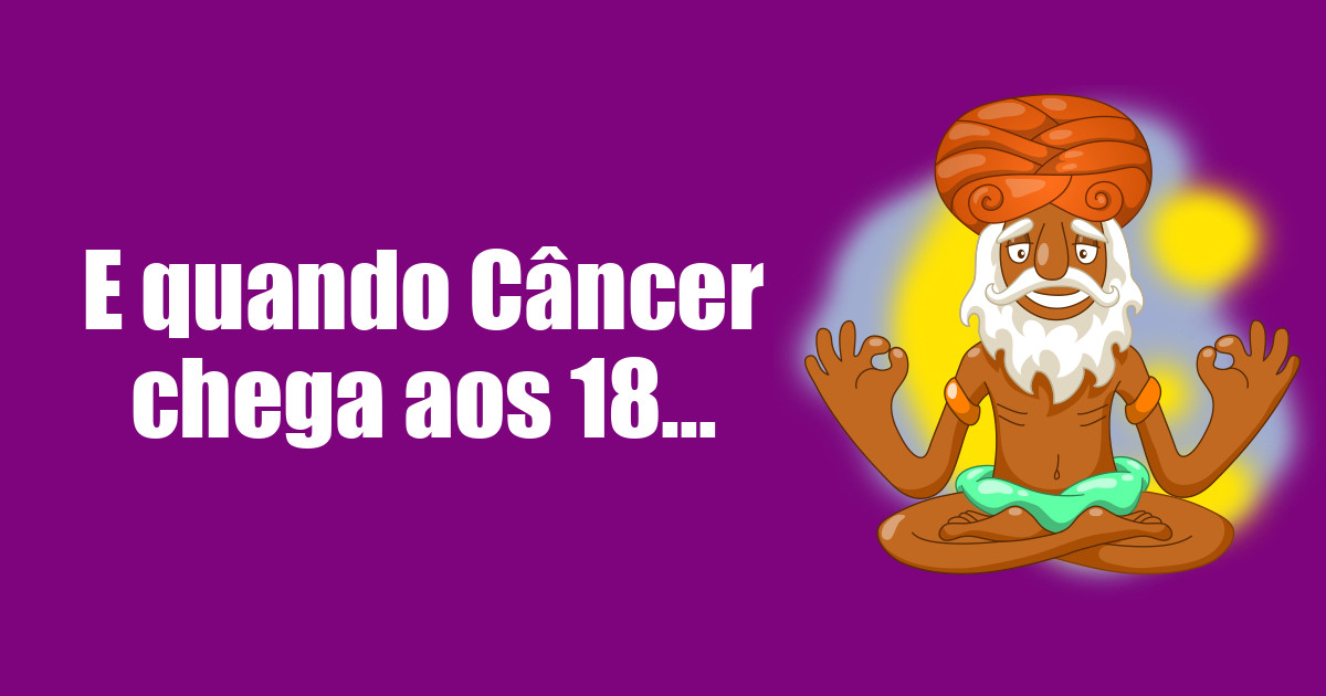 imagem do post e-quando-cancer-chega-aos-18