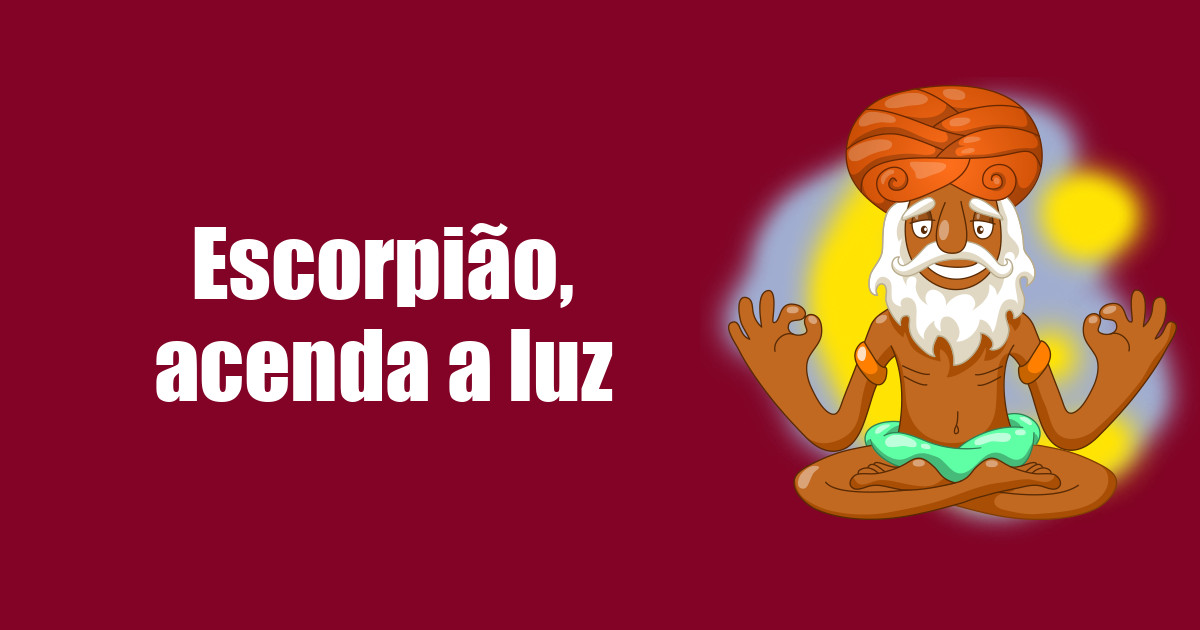 imagem do post escorpiao-acenda-a-luz