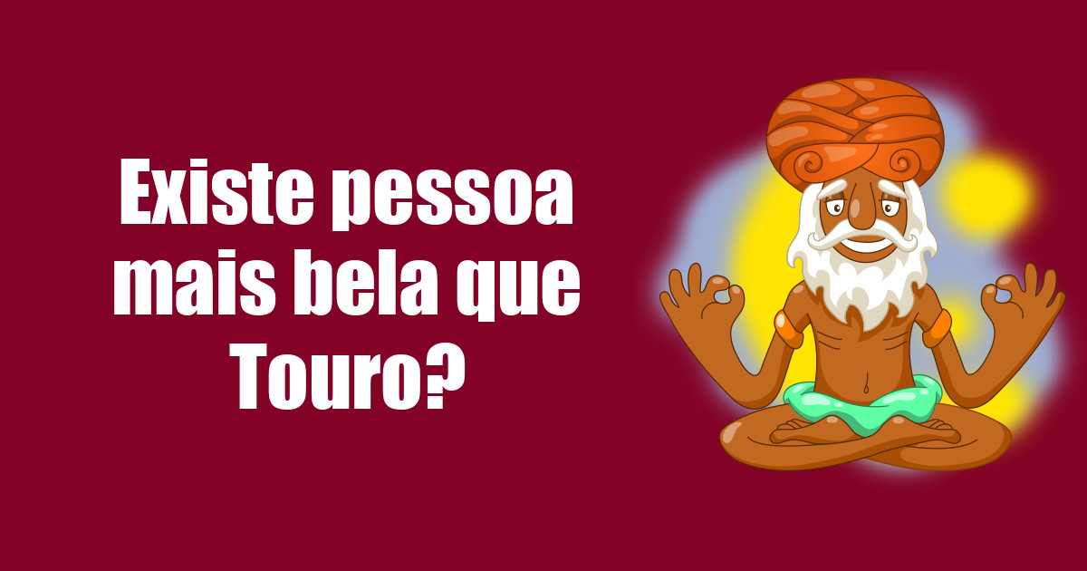 imagem do post existe-pessoa-mais-bela-que-touro