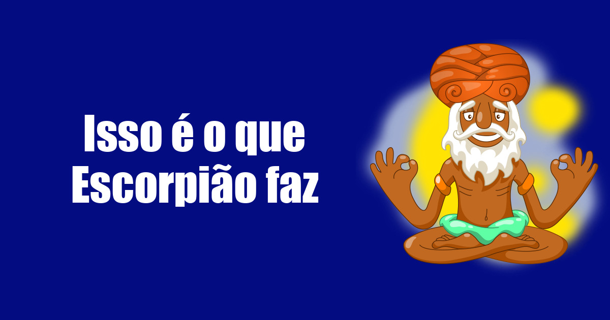 imagem do post isso-e-o-que-escorpiao-faz