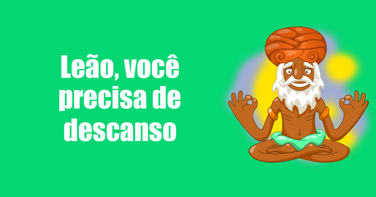 imagem do post leao-voce-precisa-de-descanso