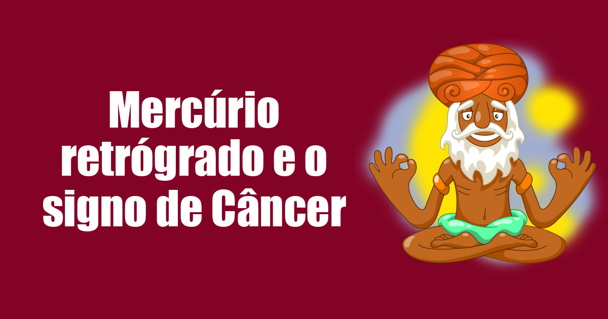 imagem do post mercurio-retrogrado-e-o-signo-de-cancer