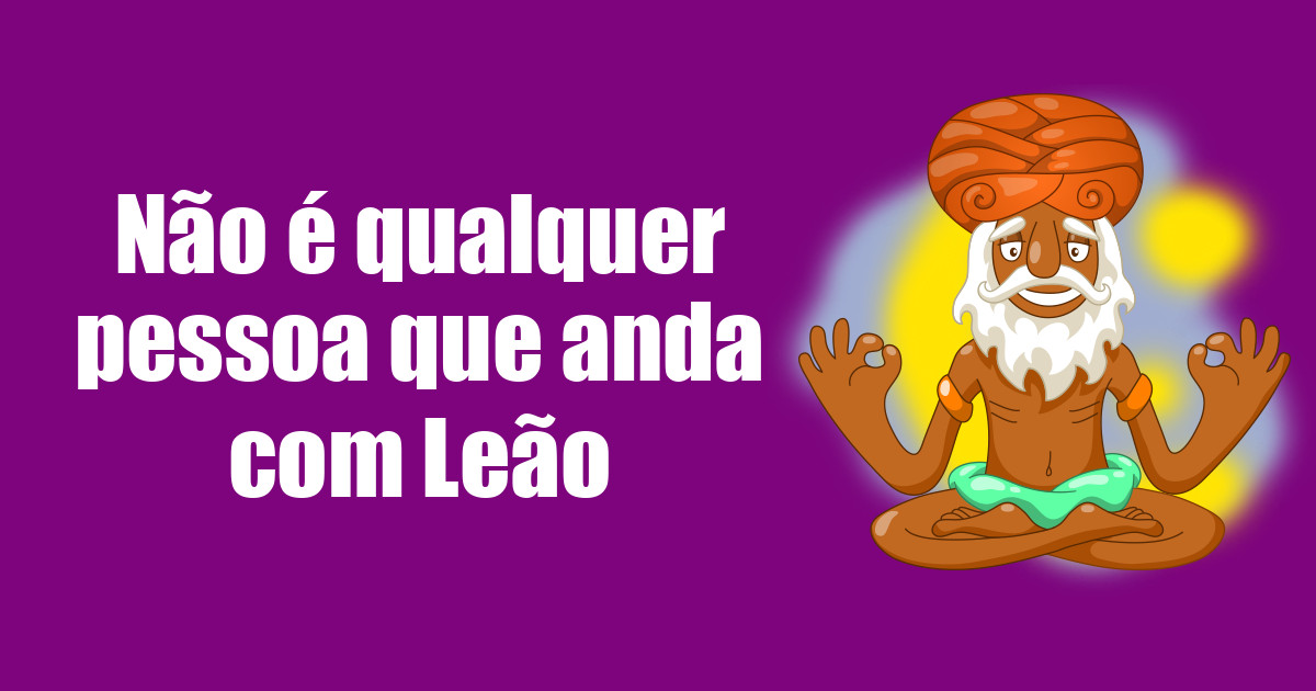 imagem do post nao-e-qualquer-pessoa-que-anda-com-leao