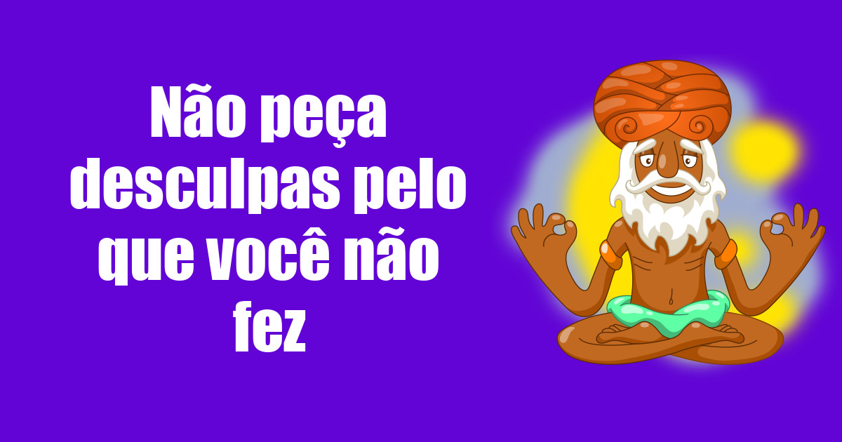 imagem do post nao-peca-desculpas-pelo-que-voce-nao-fez-1744078330