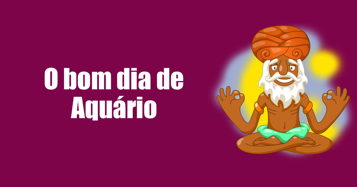 imagem do post o-bom-dia-de-aquario