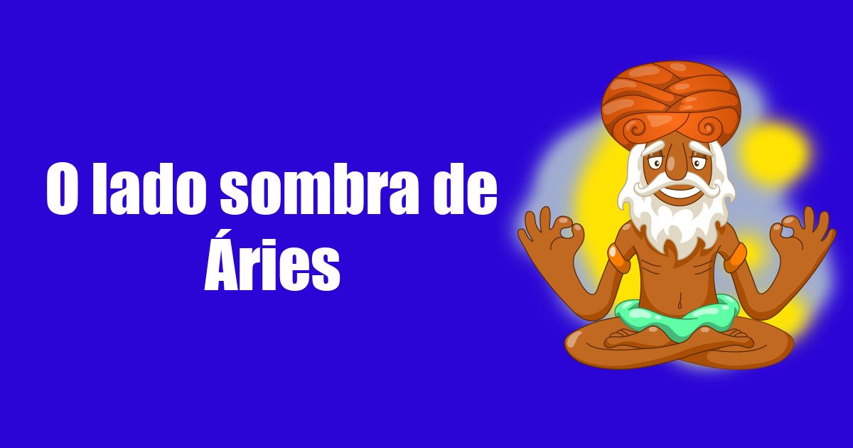 imagem do post o-lado-sombra-de-aries