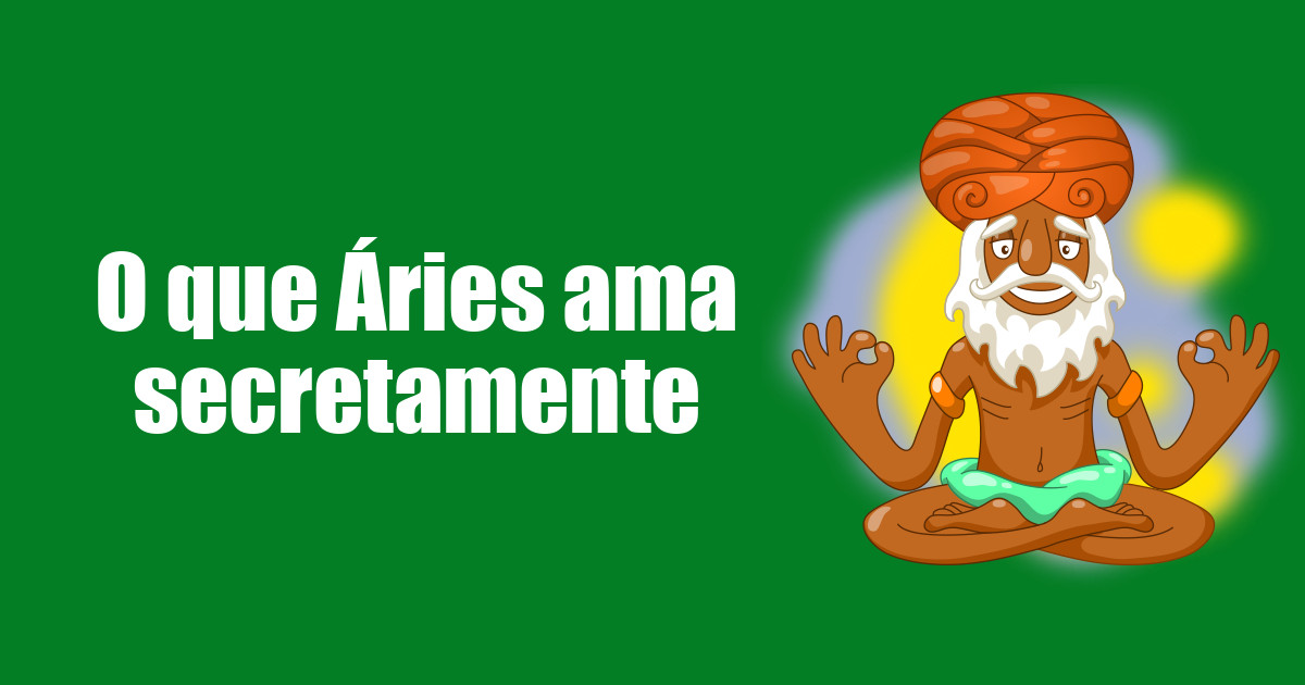 imagem do post o-que-aries-ama-secretamente