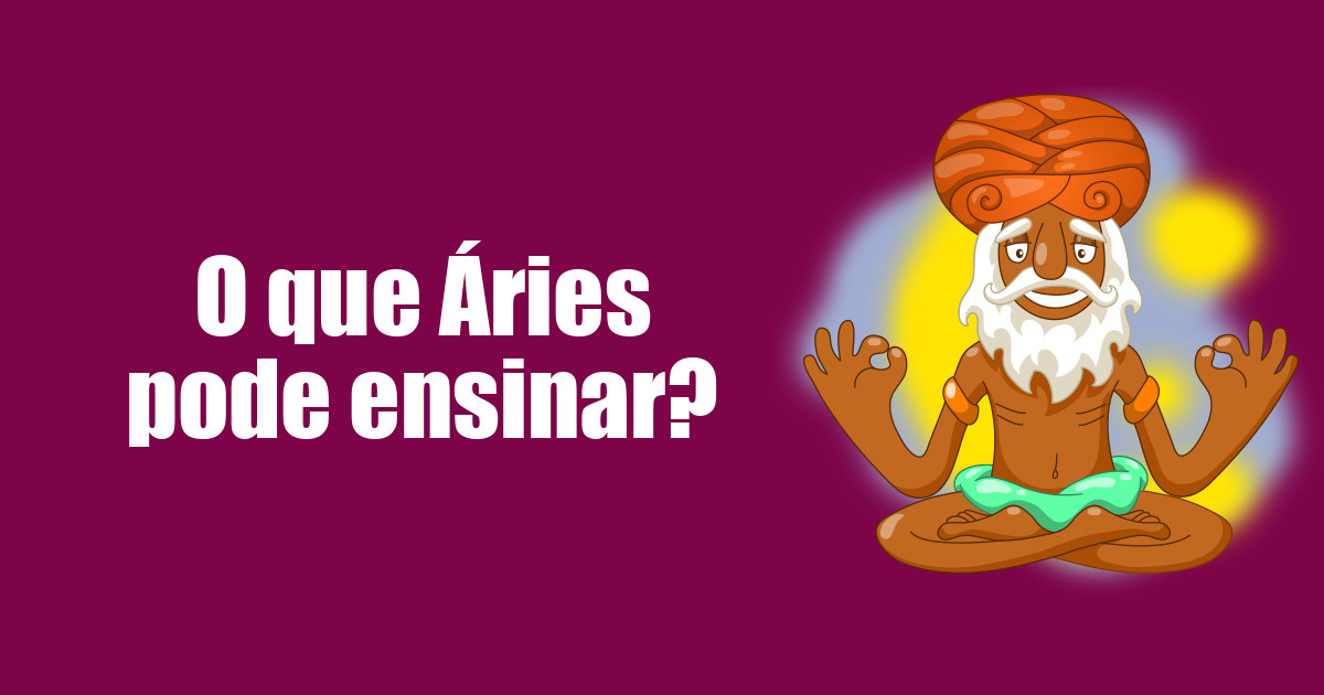 imagem do post o-que-aries-pode-ensinar