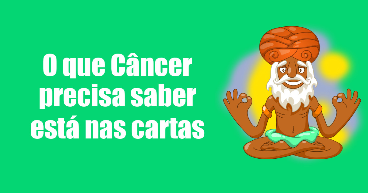 imagem do post o-que-cancer-precisa-saber-esta-nas-cartas