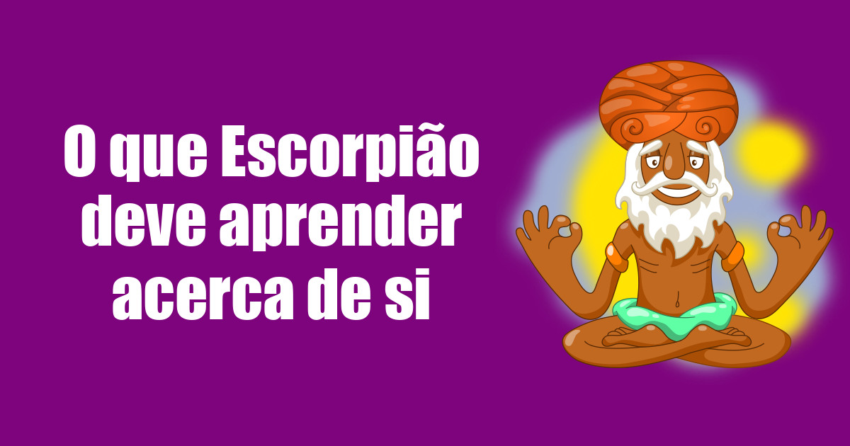 imagem do post o-que-escorpiao-deve-aprender-acerca-de-si