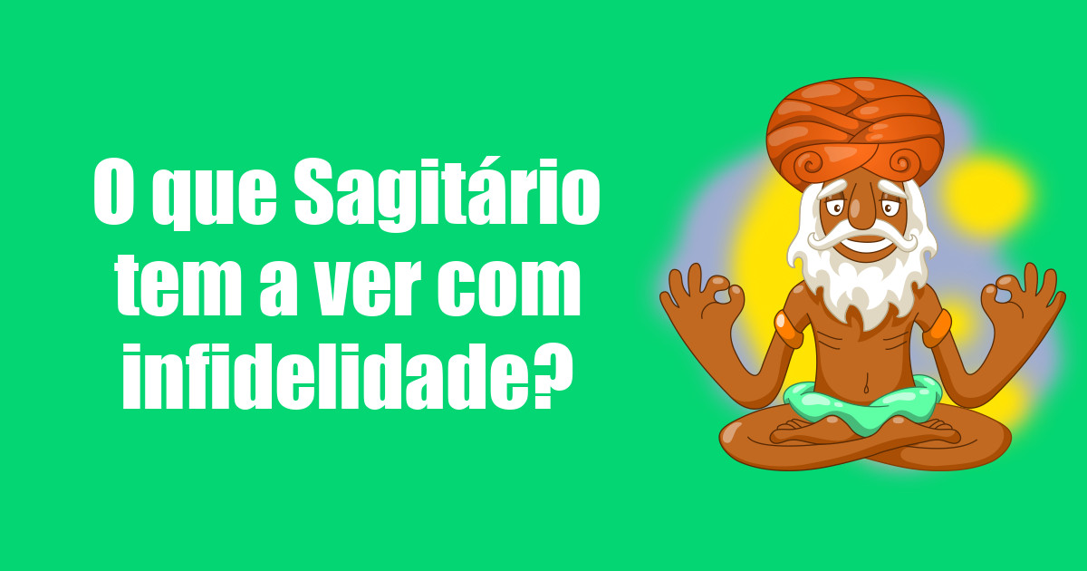 imagem do post o-que-sagitario-tem-a-ver-com-infidelidade