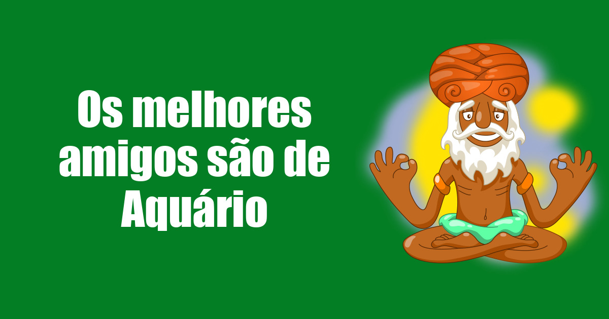 imagem do post os-melhores-amigos-sao-de-aquario