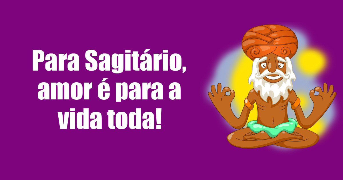 imagem do post para-sagitario-amor-e-para-a-vida-toda