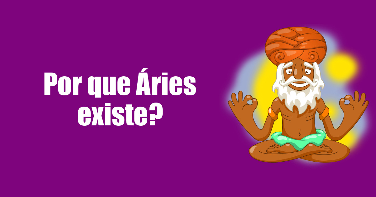 imagem do post por-que-aries-existe