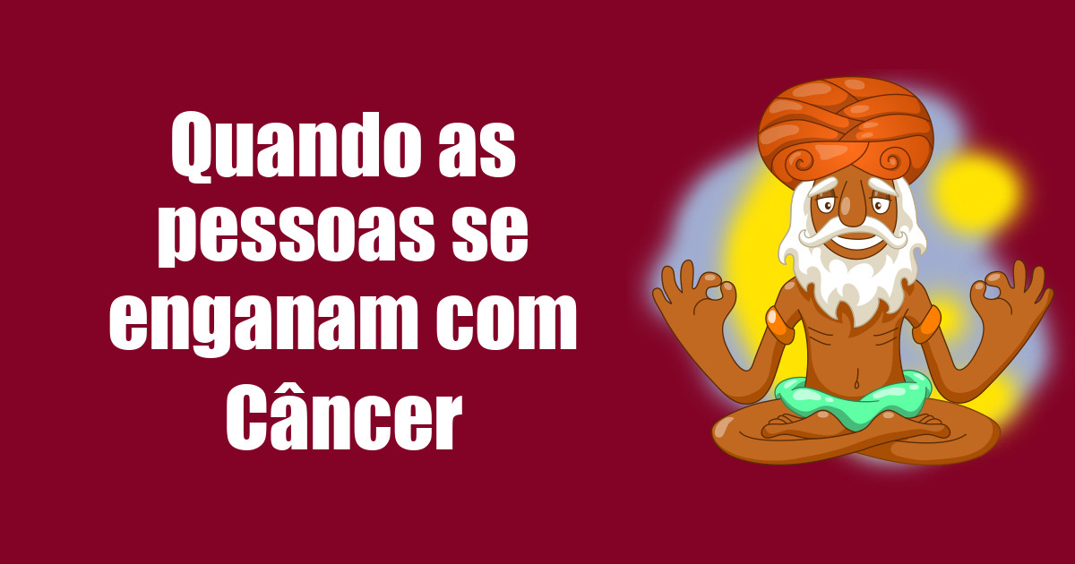 imagem do post quando-as-pessoas-se-enganam-com-cancer