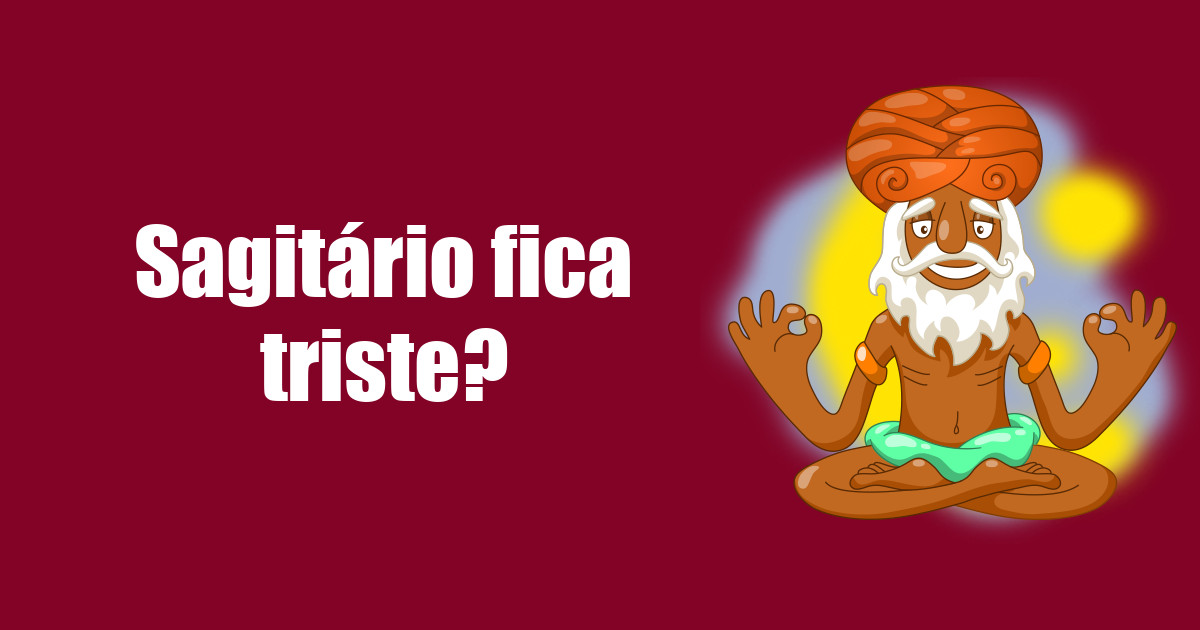 imagem do post sagitario-fica-triste