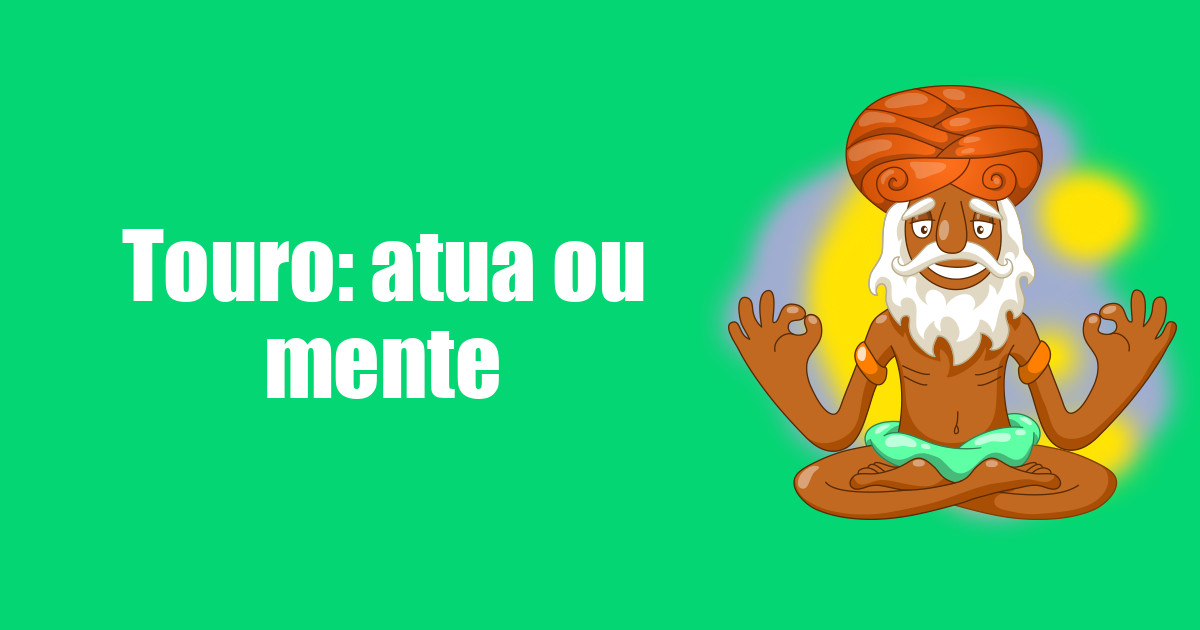 imagem do post touro-atua-ou-mente