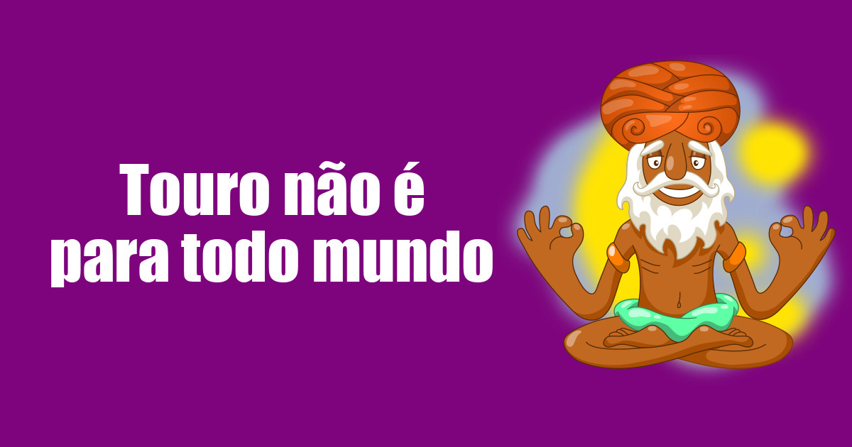 imagem do post touro-nao-e-para-todo-mundo