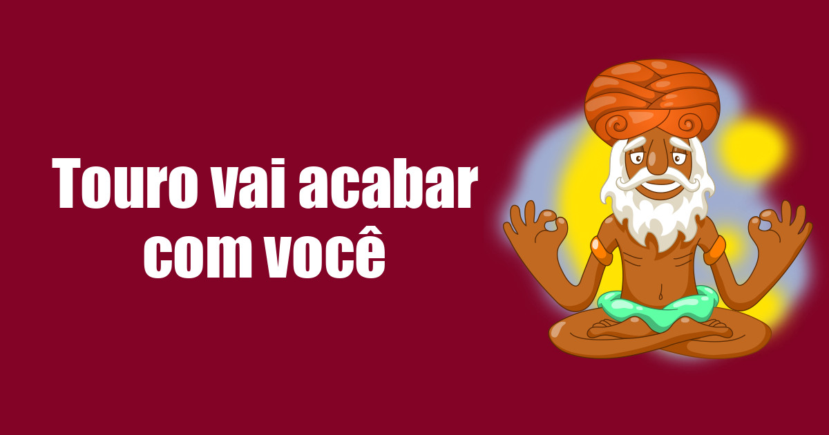 imagem do post touro-vai-acabar-com-voce