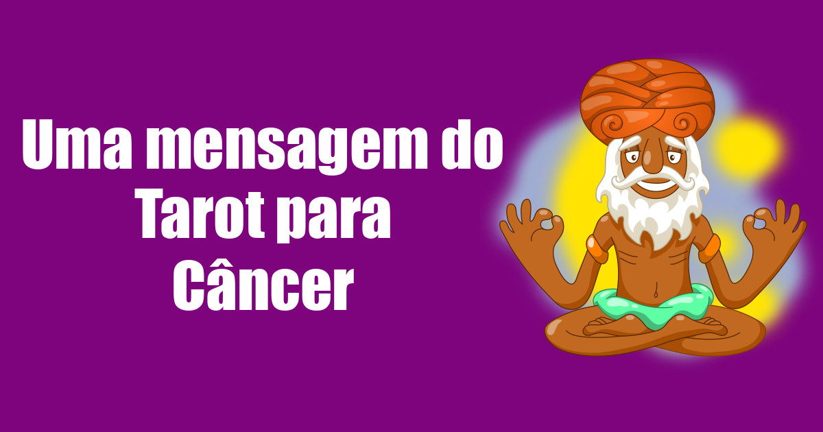 imagem do post uma-mensagem-do-tarot-para-cancer