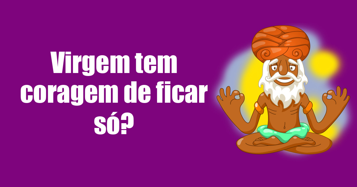 imagem do post virgem-tem-coragem-de-ficar-so