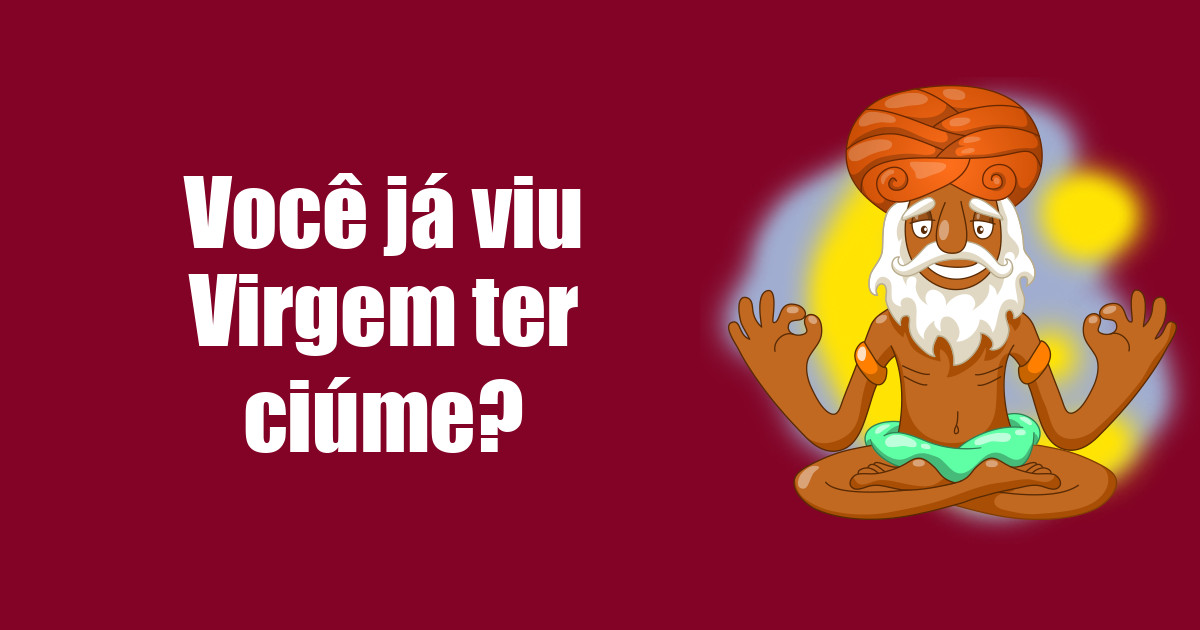 imagem do post voce-ja-viu-virgem-ter-ciume
